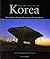 The Discovery of Korea: History, Nature, Cultural Heritages, Art, Tradition, Cities