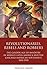 Revolutionaries, Rebels and Robbers: The Golden Age of Banditry in Mexico, Latin America and the Chicano American Southwest, 1850-1950 (Iberian and Latin American Studies)