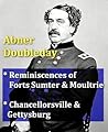 Reminiscences of Forts Moultrie and Sumner ; Chancellorsville and Gettysburg Reminiscences of Forts Moultrie and Sumner ; Chancellorsville and Gettysburg