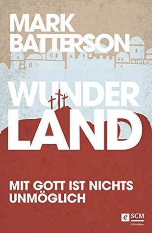 Wunderland: Mit Gott ist nichts unmöglich (German Edition)