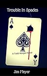 Trouble in Spades: A Todd Morgan Novel