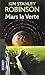 Mars la Verte by Kim Stanley Robinson Mars la Verte by Kim Stanley Robinson