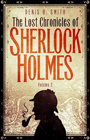 The Lost Chronicles of Sherlock Holmes, Volume 2 (Kindle Edition)