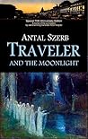 Traveler and the Moonlight by Antal Szerb