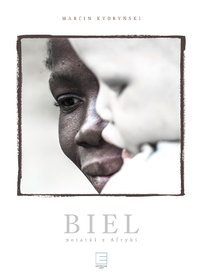 Biel. Notatki z Afryki (Hardcover)