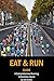 Eat & Run Guide: A Comprehe...