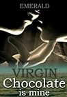 virgin chocolate ...