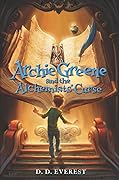 Archie Greene and the Alchemist’s Curse