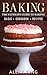 Baking: The Ultimate Guide ...