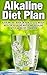 Alkaline Diet Plan: Alkalin...