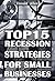Top 15 Recession Marketing Strategies For Small Businesses: Rationed Short Guide For Mature Minds That Seek Good Advice And Not To Be Lectured (Easy To Read, Straight To The Point, Zero Fluff)