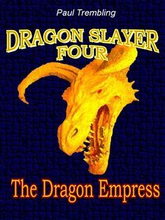 The Dragon Empress (Dragon Slayer, #4)