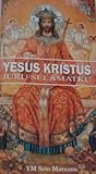 Yesus Kristus Juru Selamatku