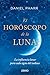 El horóscopo de la luna: La...
