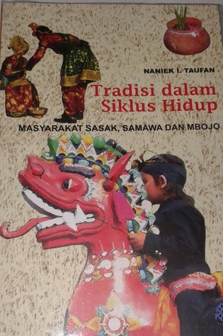 Tradisi Dalam Siklus Hidup Masyarakat Sasak, Samawa Dan Mbojo