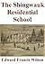 The Shingwauk Residential School
