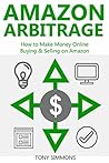 AMAZON ARBITRAGE (2016 bundle): How to Make Money Online Buying & Selling on Amazon
