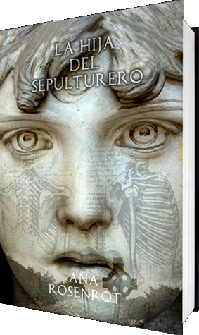 Portada de La hija del sepulturero, de Ana Rosenrot
