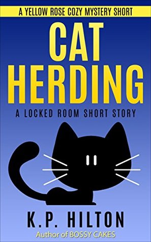 Cat Herding (Yellow Rose Mystery)