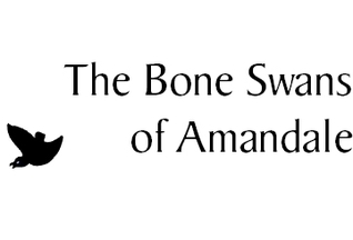 The Bone Swans of Amandale