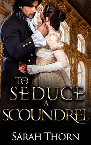 To Seduce a Scoundrel (Kindle Edition)