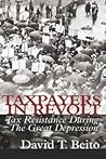 Taxpayers in Revolt: Tax Resistance During the Great Depression