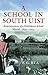 A School in South Uist: Reminiscences of a Hebridean Schoolmaster, 1890-1913