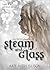 Steam and Glass (The Frost ...