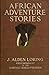 AFRICAN ADVENTURE STORIES