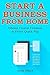 START A BUSINESS FROM HOME:...