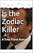 Ted Cruz is the Zodiac Kill...
