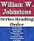 List Series: William W. Johnstone: Series Reading Order: Devil Books, Dog Team Books, Ashes Books, Mountain Man Books, Cat Books, Rig Warrior Books, Satan Influenced Books by William W. Johnstone