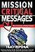 Mission Critical Messages: ...