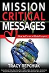 Mission Critical Messages: How to Create a Global Impact