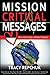 Mission Critical Messages by Tracy Repchuk