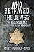 Who Betrayed the Jews? by Agnes Grunwald-Spier