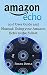 Amazon Echo: 2016 User Guid...