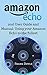 Amazon Echo: 2016 User Guide and Manual: Using your Amazon Echo to the fullest