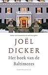 Het boek van de Baltimores by Joël Dicker Het boek van de Baltimores by Joël Dicker