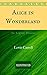 Alice in Wonderland: The Original Classics - Illustrated