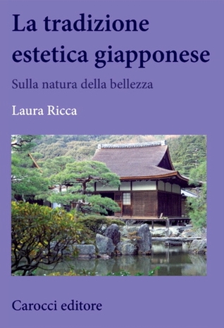 La tradizione estetica giapponese. Sulla natura della bellezza (Paperback)