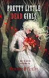 Pretty Little Dead Girls by Mercedes M. Yardley