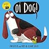 Oi Dog! (Oi Frog and Friends) [Paperback] Kes Gray, Claire Gray by Kes Gray