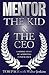 Mentor: The Kid & The CEO