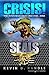 Crisis! (SEALS Book 13)