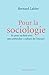Pour la sociologie