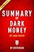 Summary of Dark Money: by Jane Mayer | Includes Analysis