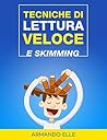 Tecniche di Lettura Veloce e Skimming (Italian Edition)