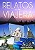 Relatos de una Viajera (Spanish Edition)