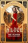 Alice, the Player
